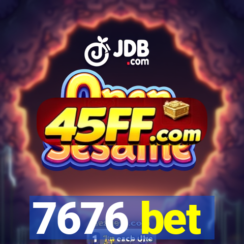 7676 bet